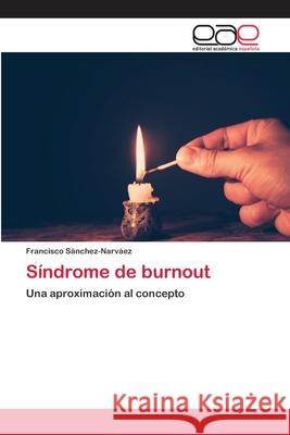 Síndrome de burnout Sánchez-Narváez, Francisco 9786202097031 Editorial Académica Española - książka