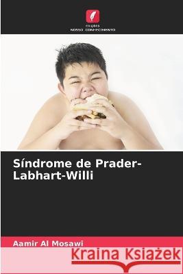 Síndrome de Prader-Labhart-Willi Al Mosawi, Aamir 9786205292112 Edicoes Nosso Conhecimento - książka