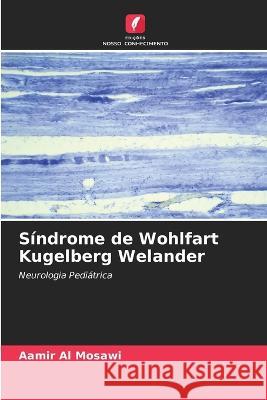 S?ndrome de Wohlfart Kugelberg Welander Aamir A 9786205697696 Edicoes Nosso Conhecimento - książka