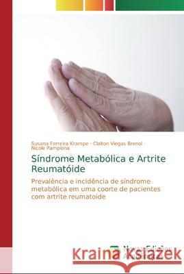 Síndrome Metabólica e Artrite Reumatóide Ferreira Krampe, Susana 9786139708598 Novas Edicioes Academicas - książka