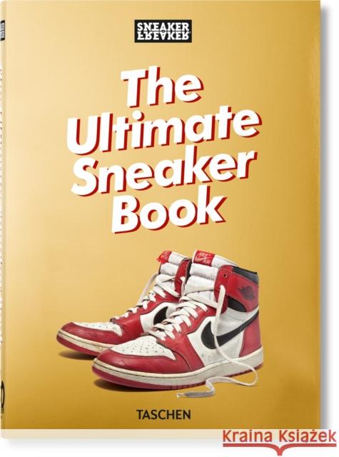 Sneaker Freaker. The Ultimate Sneaker Book. 45th Ed. Simon Wood 9783836597982 Taschen GmbH - książka