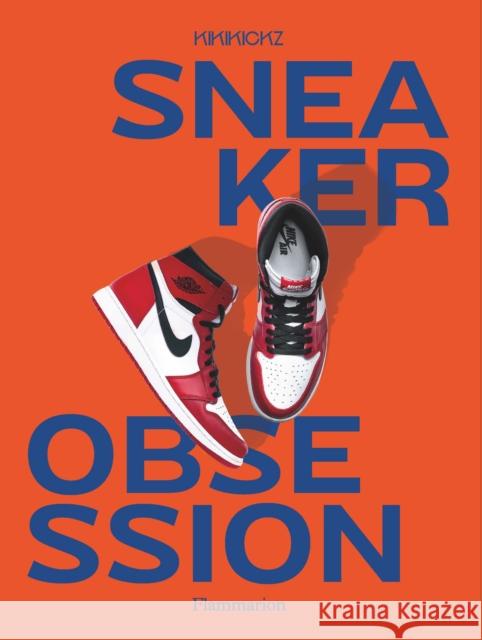 Sneaker Obsession Alexandre Pauwels 9782080294708 Editions Flammarion - książka