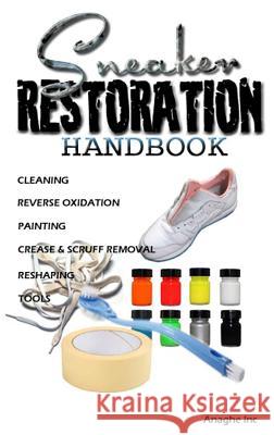 Sneaker Restoration Handbook Jaylen Boyd   9780998820903 Anaghe Inc. - książka