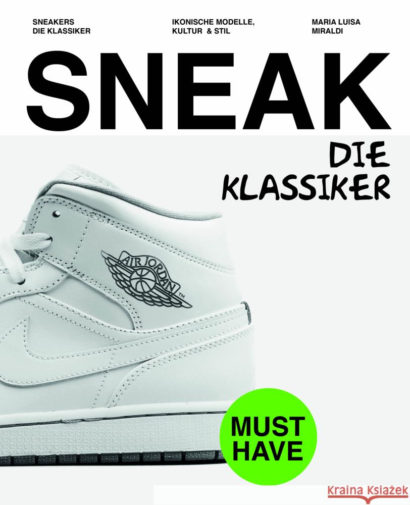 SNEAKERS. Die Klassiker Miraldi, Maria Luisa 9788863126808 White Star - książka