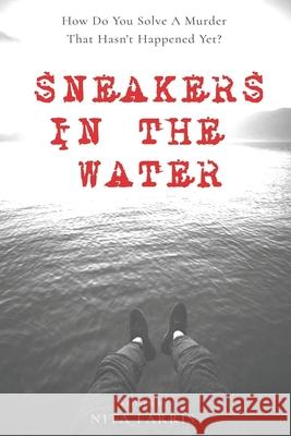 Sneakers In The Water: Book One of the Shaw Sister Trilogy Farris, Nita 9780999184004 Juanita Farris - książka