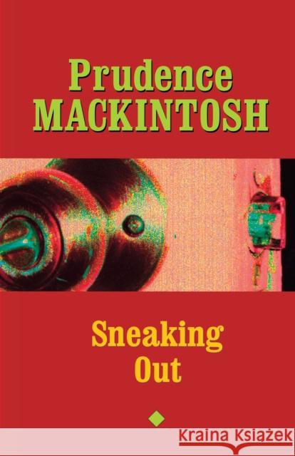 Sneaking Out Prudence Mackintosh 9780292719484 University of Texas Press - książka