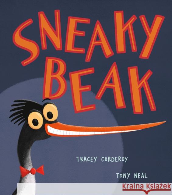 Sneaky Beak Tracey Corderoy 9781788813976 Little Tiger Press Group - książka