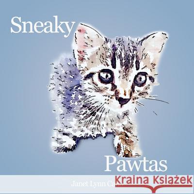 Sneaky Pawtas: An English-Spanish Picture Book Janet Lynn Cano 9781539547884 Createspace Independent Publishing Platform - książka