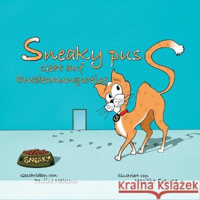 Sneaky Puss geht auf Entdeckungsreise Pauline Malkoun 9781922641083 Sneaky Press - książka