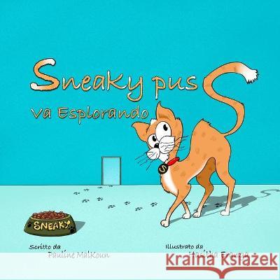 Sneaky Puss Va Explorando Pauline Malkoun 9781922641090 Sneaky Press - książka