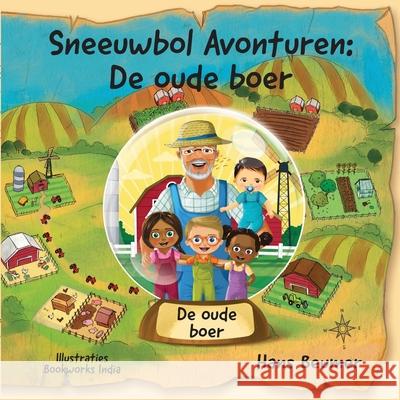 Sneeuwbol Avonturen: De oude boer Hans Beumer 9783906861814 Beumer Publishing - książka