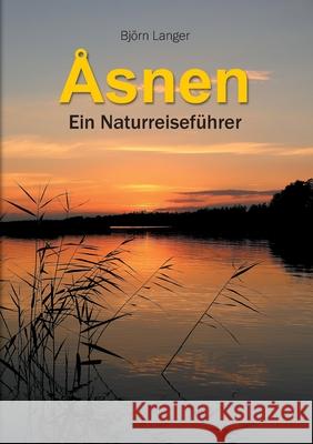 Åsnen: Ein Naturreiseführer Langer, Björn 9783751993784 Books on Demand - książka