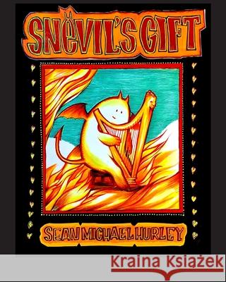 Snevil's Gift Sean Michael Hurley, Jahnavi Hurley 9798782676896 Independently Published - książka
