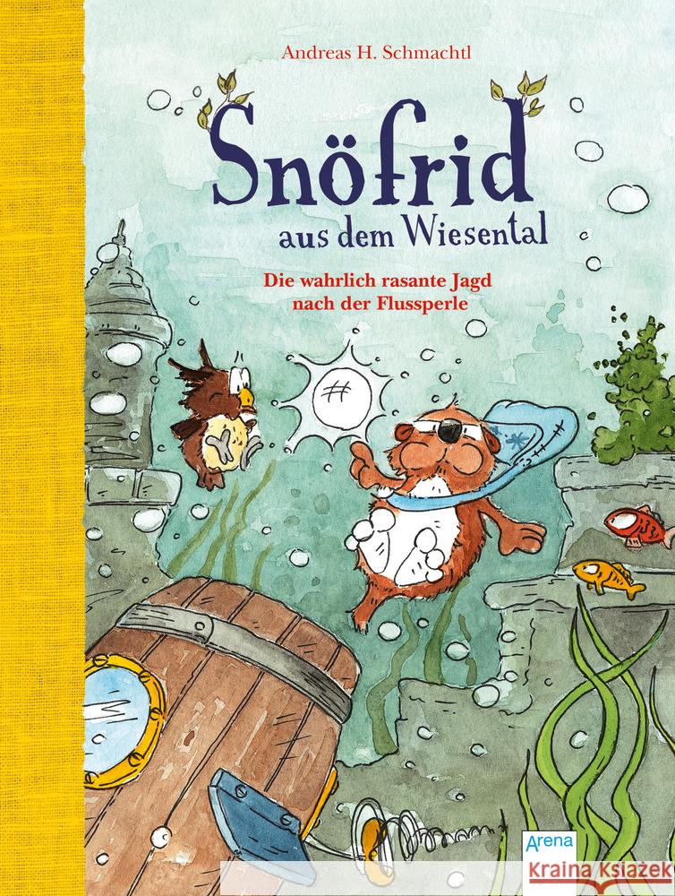 Snöfrid aus dem Wiesental (3). Die wahrlich rasante Jagd nach der Flussperle Schmachtl, Andreas H. 9783401715858 Arena - książka