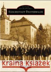 Sängerstadt Finsterwalde Oette, Heinz 9783897025943 Sutton Verlag GmbH - książka