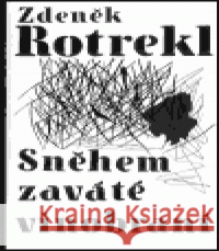 Sněhem zaváté vinobraní Zdeněk Rotrekl 9788071080251 Atlantis - książka