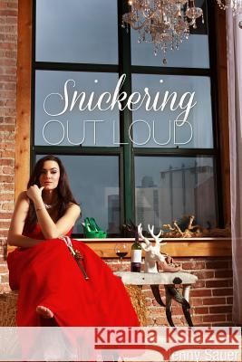 Snickering Out Loud Jenny Sauer 9780578137889 Grinding Gears Publishing - książka
