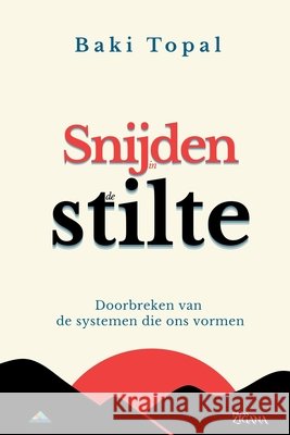 Snijden in de stilte: Doorbreken van de systemen die ons vormen Baki Topal 9789083631318 Zigana Press - książka