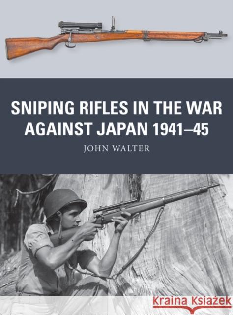 Sniping Rifles in the War Against Japan 1941–45  9781472858320 Bloomsbury Publishing PLC - książka