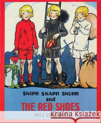 Snipp, Snapp, Snurr and the Red Shoes Maj Lindman, Albert Whitman & Company 9780807574966 Albert Whitman & Company - książka