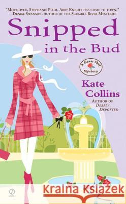 Snipped in the Bud Kate Collins 9780451218315 Signet Book - książka