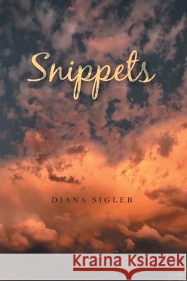 Snippets Diana Sigler 9781664150331 Xlibris Us - książka