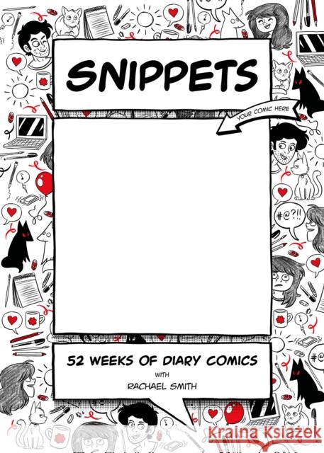 Snippets: 52 Weeks of Diary Comics Rachael Smith 9781446309698 David & Charles - książka