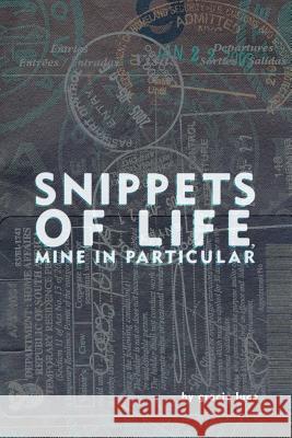 Snippets of life, Mine in Particular Gracie Luce 9781524534066 Xlibris - książka