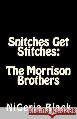 Snitches Get Stitches: The Morrison Brothers Nigeria Black Purple Diamond Publishing 9781500598013 Createspace - książka