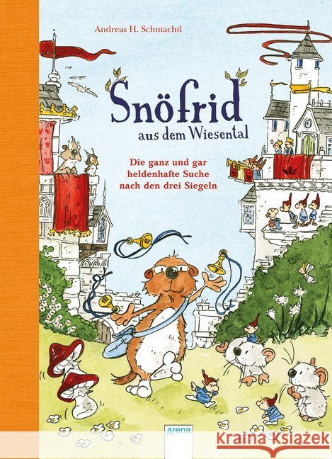 Snöfrid aus dem Wiesental - Die ganz und gar heldenhafte Suche nach den drei Siegeln Schmachtl, Andreas H. 9783401712840 Arena - książka