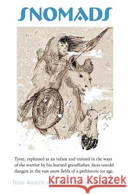 Snomads Tedd Anasti Patsy Cameron-Anasti 9781419690419 Booksurge Publishing - książka