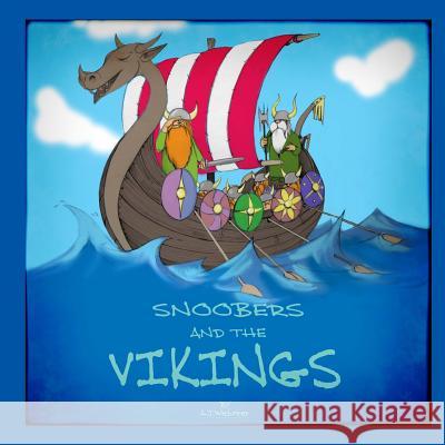 Snoobers and the Vikings A. J. Websper A. J. Websper 9781500500269 Createspace - książka