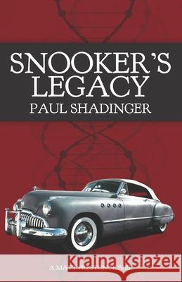 Snooker's Legacy: A Matt Preston Novel Paul Shadinger 9781733721509 Bowker.com - książka