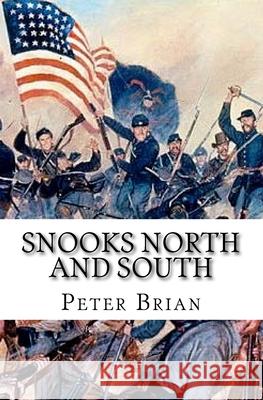 SNOOKS North and South: 1861-1863 Brian, Peter 9781500872366 Createspace - książka