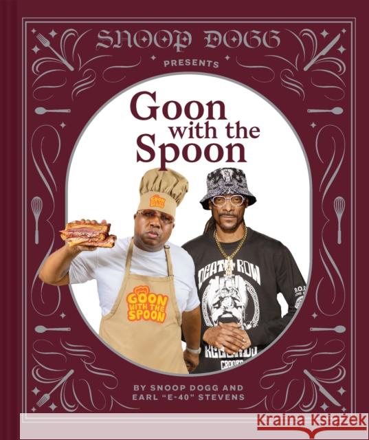 Snoop Dogg Presents Goon with the Spoon  9781797213712 Chronicle Books - książka