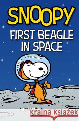 Snoopy: First Beagle in Space: A PEANUTS Collection Charles M. Schulz 9781524855628 Andrews McMeel Publishing - książka