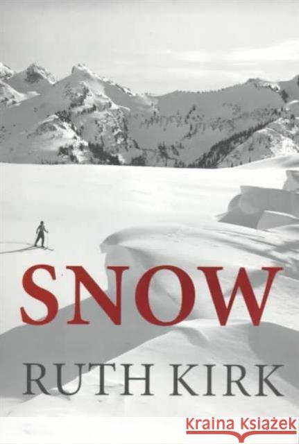 Snow Ruth Kirk Ruth Kirk 9780295977348 University of Washington Press - książka