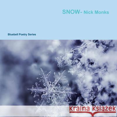 Snow Nick Monks 9780995520349 Bluebell Publishing - książka