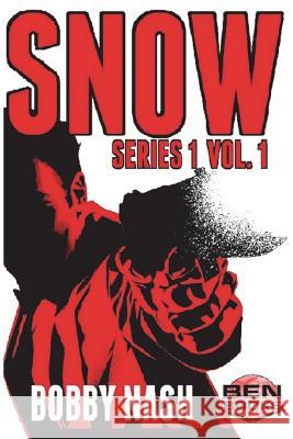 Snow Bobby Nash Dennis Calero 9781721943395 Createspace Independent Publishing Platform - książka