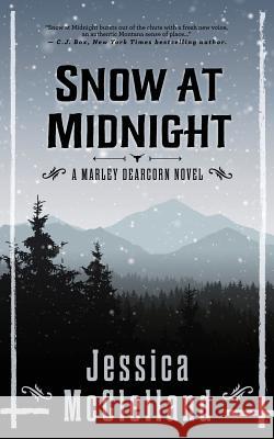 Snow at Midnight: A Marley Dearcorn Novel Jessica McClelland 9780998031903 Red Sky Inc. - książka
