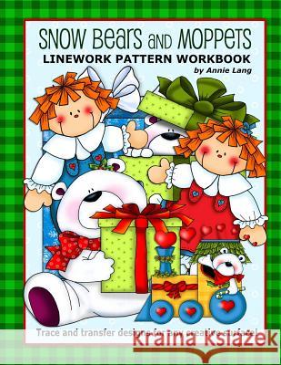 Snow Bears and Moppets: Linework Pattern Workbook Annie Lang 9781503150140 Createspace - książka
