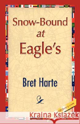 Snow-Bound at Eagle's Harte Bre 9781421896267 1st World Library - książka