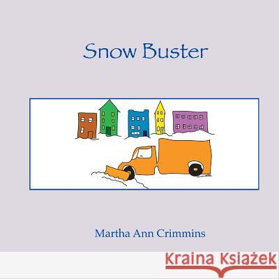 Snow Buster Martha Ann Crimmins 9781484961766 Createspace - książka