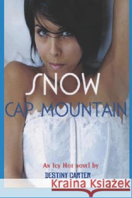 Snow Cap Mountain Destiny Carter 9781795282321 Independently Published - książka