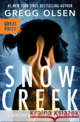 Snow Creek Gregg Olsen 9781538706886 Grand Central Publishing - książka
