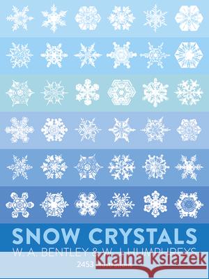 Snow Crystals W. A. Bentley W. J. Humphreys W. J. Humphreys 9780486202877 Dover Publications - książka