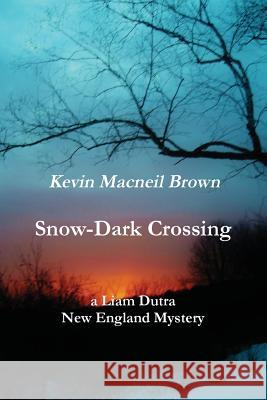 Snow-Dark Crossing Kevin MacNeil Brown 9781497336902 Createspace - książka