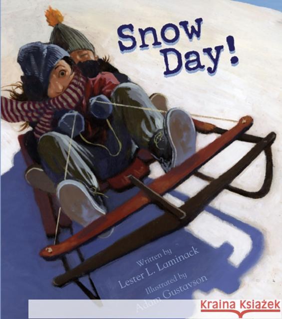 Snow Day! Lester L. Laminack Adam Gustavson 9781561455539 Peachtree Publishers - książka