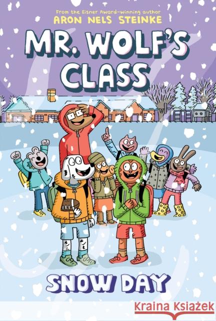 Snow Day: A Graphic Novel (Mr. Wolf's Class #5) Aron Nels Steinke Aron Nels Steinke 9781338746761 Graphix - książka