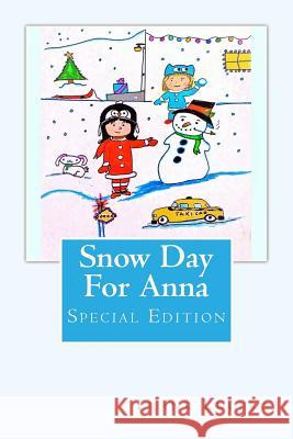 Snow Day For Anna: Special Edition Lucero, Frank 9781979715232 Createspace Independent Publishing Platform - książka